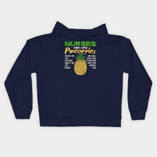 Nurses Are Like Pineapples - Tough on the outside - Sweet on the inside Kids Hoodie